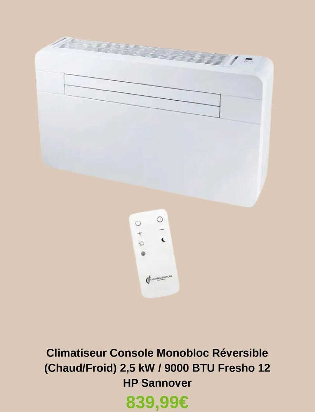 Climatiseur Console Monobloc Réversible (Chaud/Froid) 2,5 kW / 9000 BTU Fresho 12 HP Sannover