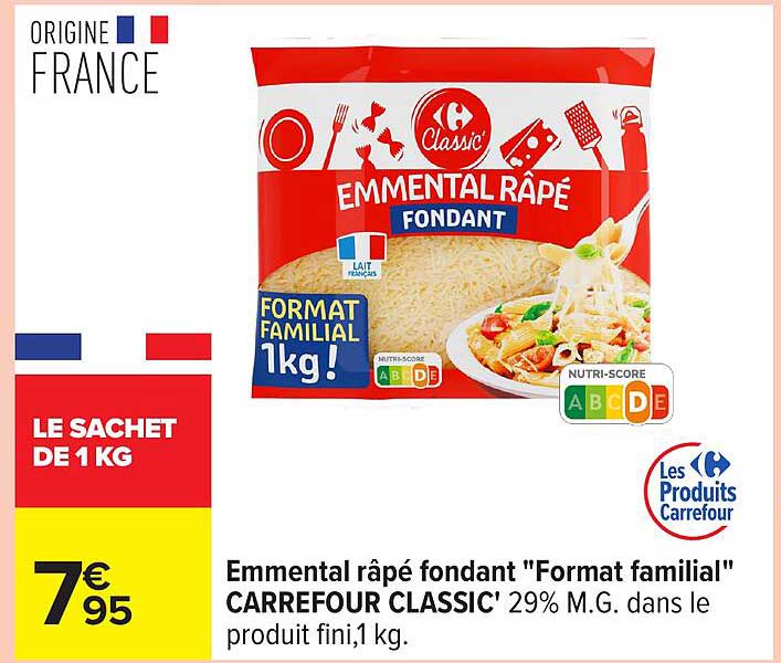 Emmental râpé fondant "Format familial" CARREFOUR CLASSIC' 29% M.G. dans le produit fini, 1 kg.