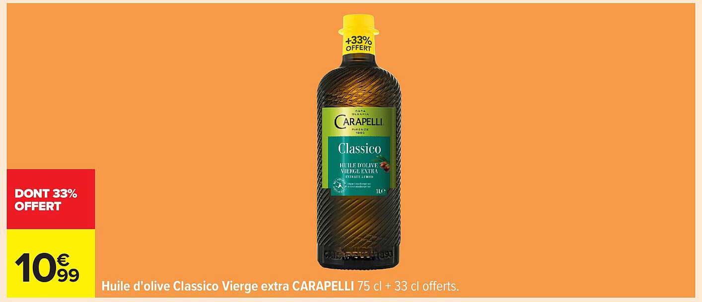 Huile d'olive Classico Vierge extra CARAPELLI 75 cl + 33 cl offerts.