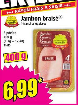 Jambon braisé(a) 4 tranches épaisses
