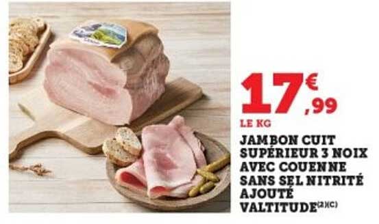 JAMBON CUIT SUPÉRIEUR 3 NOIX AVEC COUENNE SANS SEL NITRITÉ AJOUTÉ