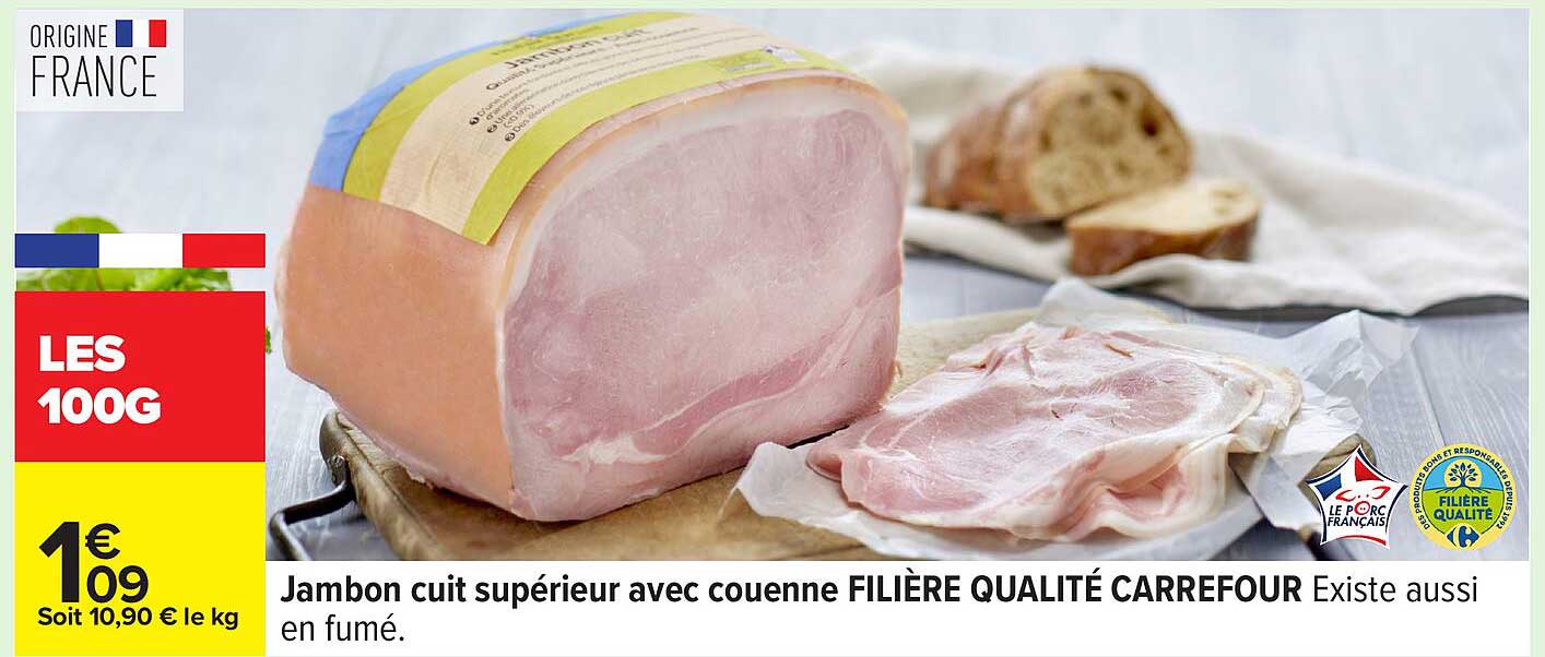 Jambon cuit supérieur avec couenne FILIÈRE QUALITÉ CARREFOUR