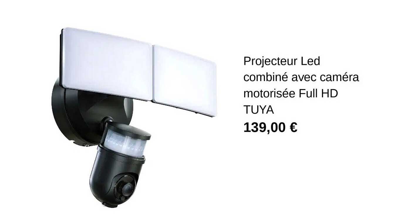 Projecteur Led combiné avec caméra motorisée Full HD TUYA
