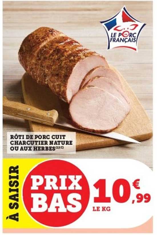 RÔTI DE PORC CUIT CHARCUTIER NATURE OU AUX HERBES