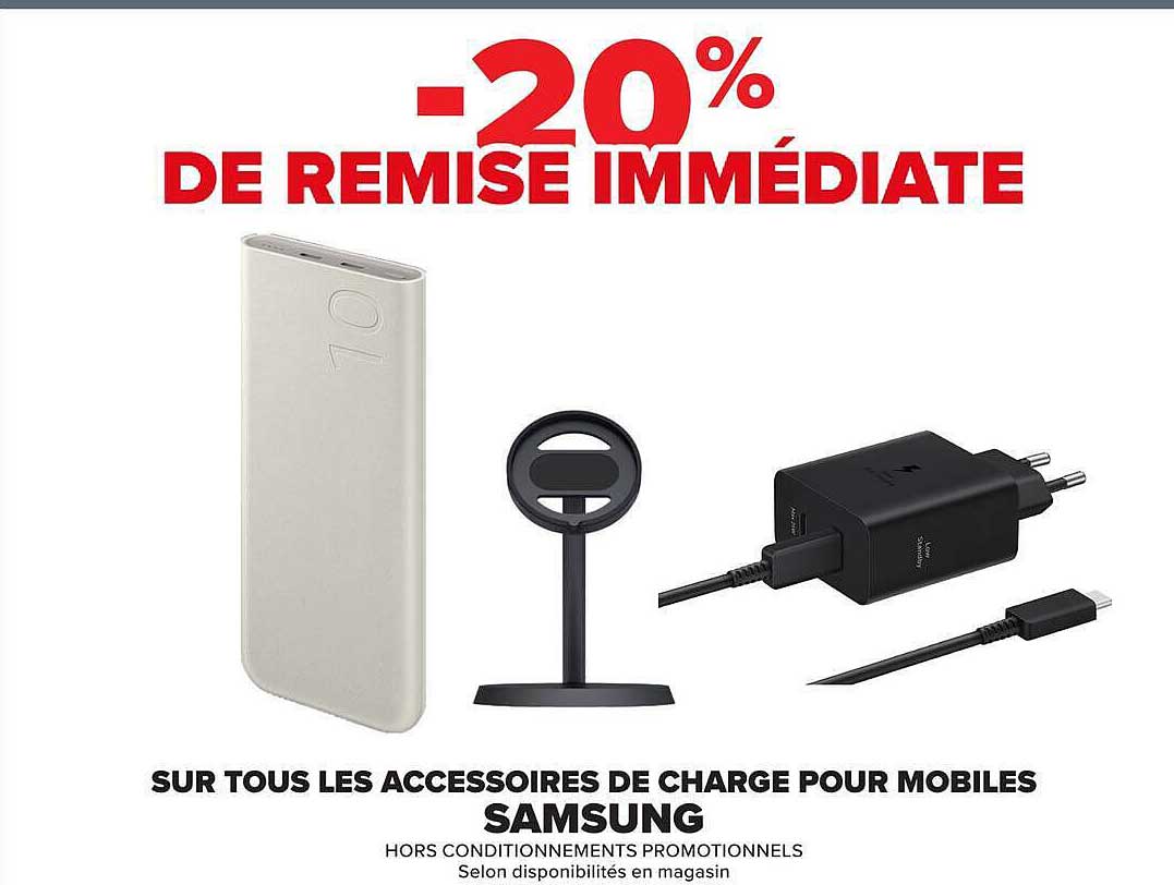 -20% DE REMISE IMMÉDIATE SUR TOUS LES ACCESSOIRES DE CHARGE POUR MOBILES SAMSUNG