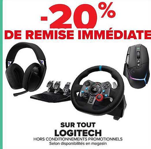 -20% DE REMISE IMMÉDIATE SUR TOUT LOGITECH