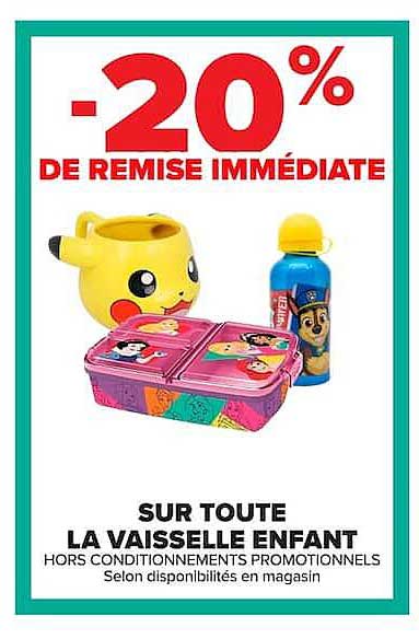 -20% DE REMISE IMMÉDIATE SUR TOUTE LA VAISSELLE ENFANT