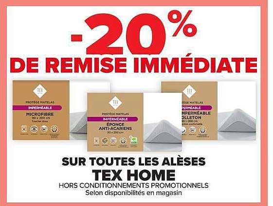 -20% DE REMISE IMMÉDIATE SUR TOUTES LES ALÈSES TEX HOME