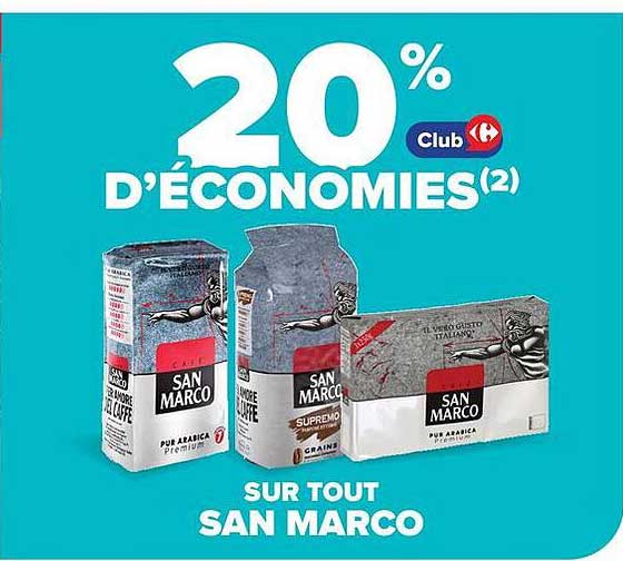 20% d'économies(2) Club Carrefour sur tout SAN MARCO