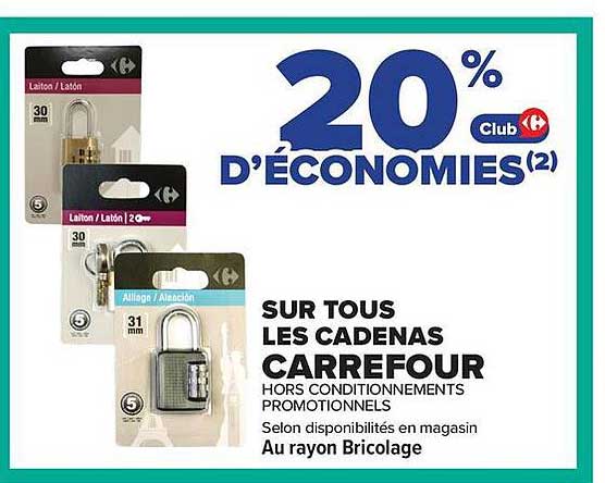 20% d'économies(2) sur tous les cadenas Carrefour