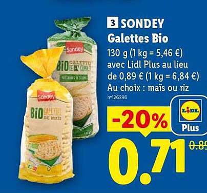 3 SONDEY Galettes Bio 130 g (1 kg = 5,46 €) avec Lidl Plus au lieu de 0,89 € (1 kg = 6,84 €) Au choix : maïs ou riz