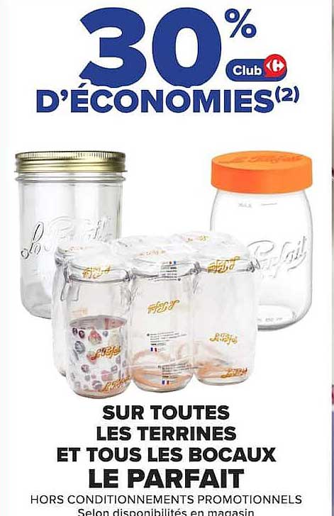 30% Club D'ÉCONOMIES(2) SUR TOUTES LES TERRINES ET TOUS LES BOCAUX LE PARFAIT