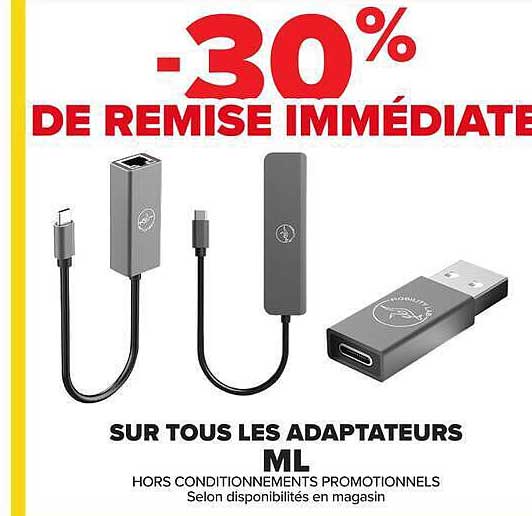 -30% DE REMISE IMMÉDIATE SUR TOUS LES ADAPTATEURS ML