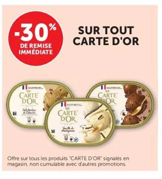 -30% DE REMISE IMMÉDIATE SUR TOUT CARTE D'OR