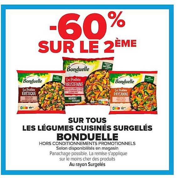 -60% SUR LE 2ÈME SUR TOUS LES LÉGUMES CUISINÉS SURGELÉS BONDUELLE