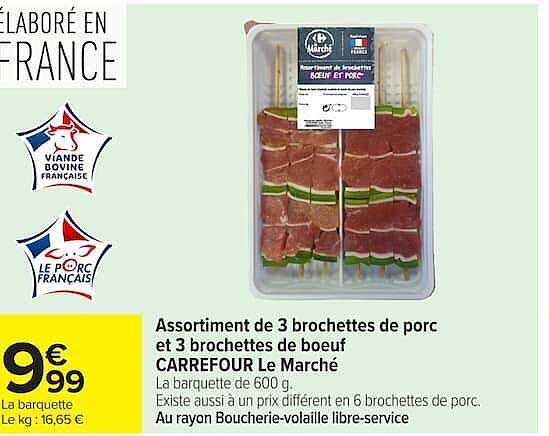 Assortiment de 3 brochettes de porc et 3 brochettes de boeuf CARREFOUR Le Marché