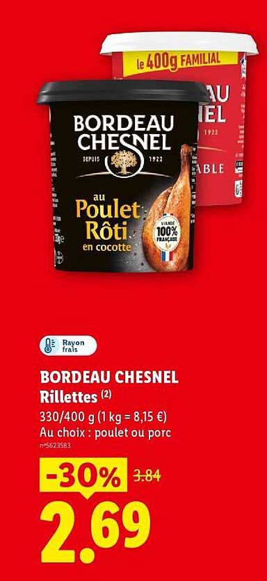 BORDEAU CHESNEL Rillettes (2) 330/400 g (1 kg = 8,15 €) Au choix : poulet ou porc