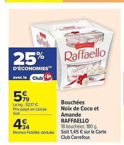 Bouchées Noix de Coco et Amande RAFFAELLO 18 bouchées, 180 g. Soit 1,45 € sur la Carte Club Carrefour.