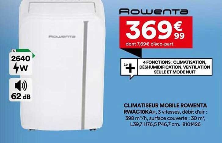 CLIMATISEUR MOBILE ROWENTA RWAC10KA+, 3 vitesses, débit d'air : 398 m³/h, surface couverte : 30 m², L39,7 H76,5 P46,7 cm. 8101426