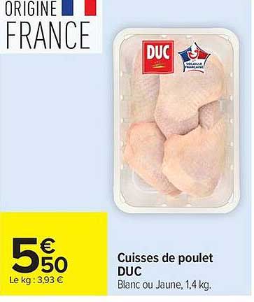 Cuisses de poulet DUC Blanc ou Jaune, 1,4 kg.