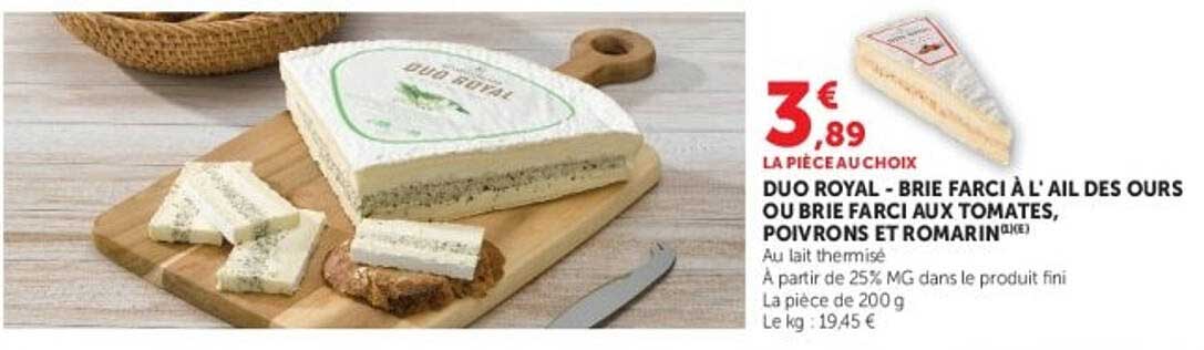 DUO ROYAL - BRIE FARCI À L'AIL DES OURS OU BRIE FARCi AUX TOMATES, POIVRONS ET ROMARIN
