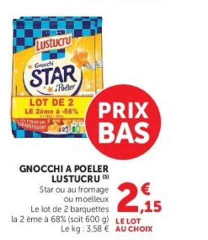 GNOCCHI A POELER LUSTUCRU Star ou au fromage ou moelleux