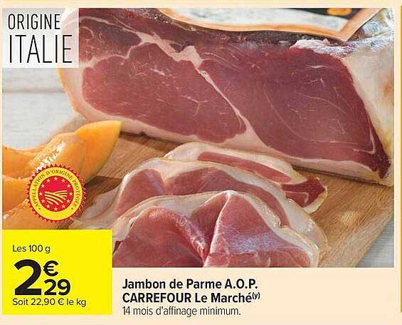Jambon de Parme A.O.P. CARREFOUR Le Marché
