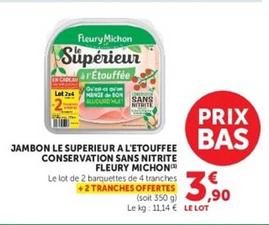 JAMBON LE SUPERIEUR A L'ETOUFFEE CONSERVATION SANS NITRITE FLEURY MICHON