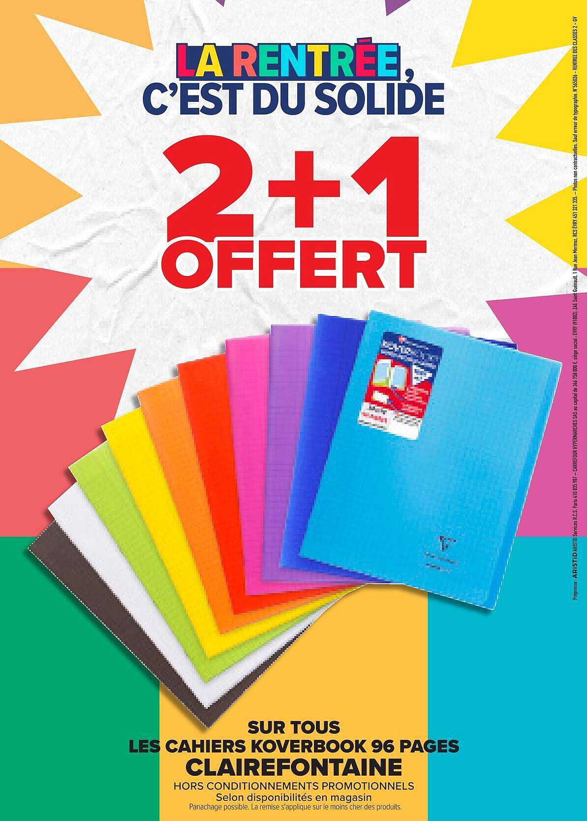 LA RENTRÉE, C’EST DU SOLIDE 2+1 OFFERT SUR TOUS LES CAHIERS KOVERBOOK 96 PAGES CLAIREFONTAINE