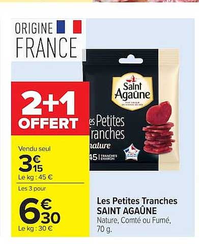 Les Petites Tranches SAINT AGAÛNE Nature, Comté ou Fumé, 70 g.