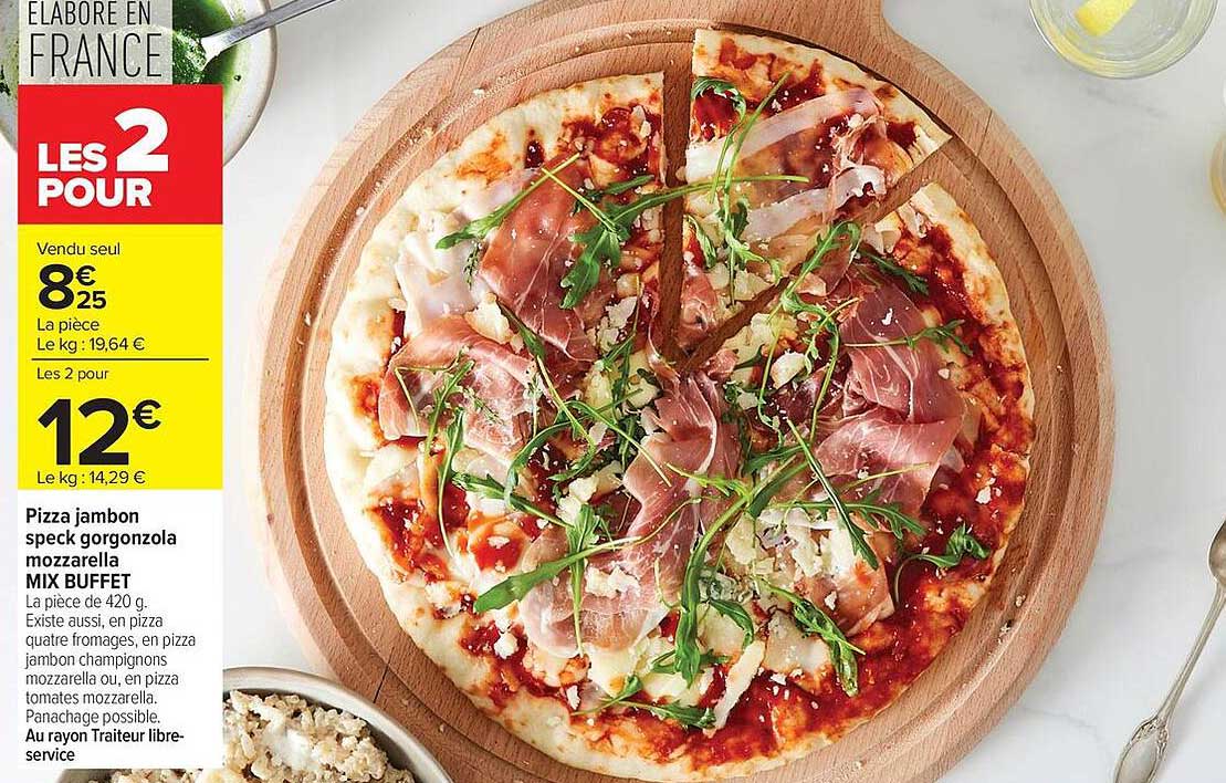 Pizza jambon speck gorgonzola mozzarella MIX BUFFET