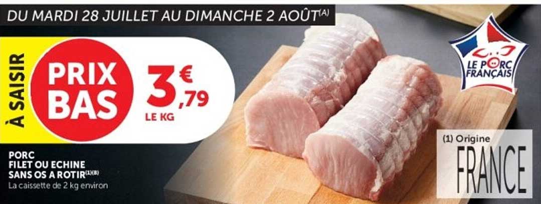 PORC FILET OU ECHINE SANS OS A ROTIR