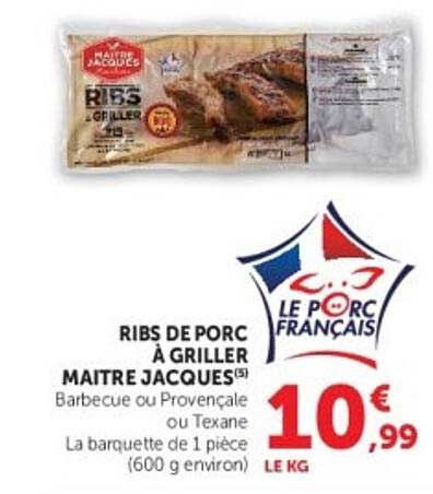 RIBS DE PORC À GRILLER MAITRE JACQUES Barbecue ou Provençale ou Texane