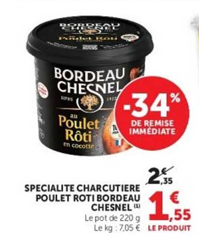 SPECIALITE CHARCUTIERE POULET ROTI BORDEAU CHESNEL