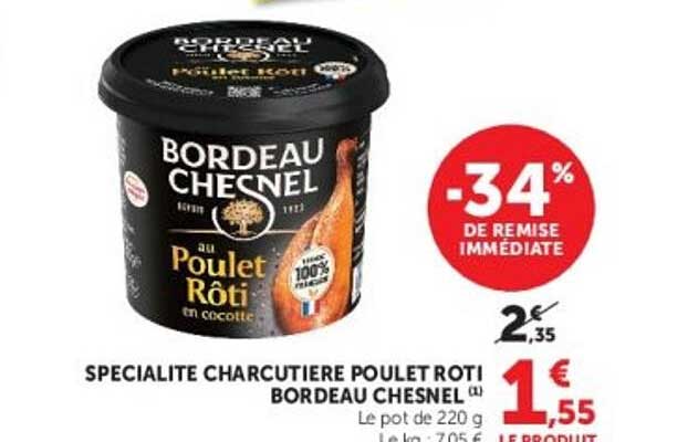 SPECIALITE CHARCUTIERE POULET ROTI BORDEAU CHESNEL
