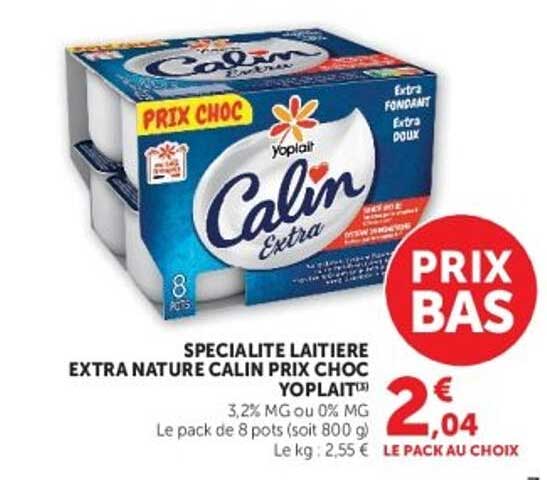 SPECIALITE LAITIERE EXTRA NATURE CALIN PRIX CHOC YOPLAIT