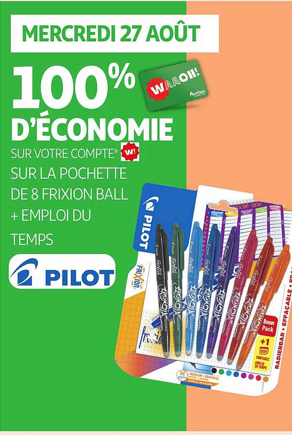 100% D'ÉCONOMIE SUR LA POCHETTE DE 8 FRIXION BALL + EMPLOI DU TEMPS