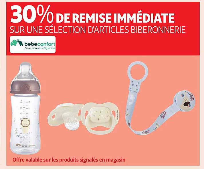 30% DE REMISE IMMÉDIATE SUR UNE SÉLECTION D'ARTICLES BIBERONNERIE
