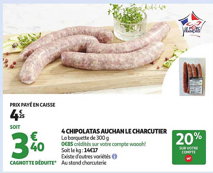4 CHIPOLATAS AUCHAN LE CHARCUTIER