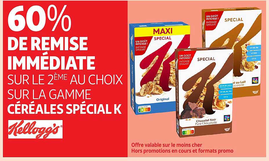 60% DE REMISE IMMÉDIATE SUR LE 2ÈME AU CHOIX SUR LA GAMME CÉRÉALES SPÉCIAL K