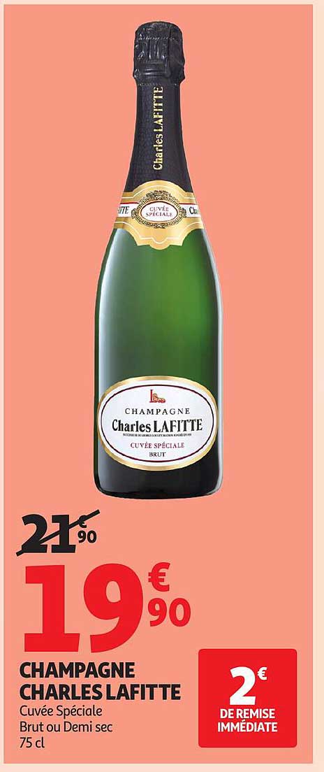 CHAMPAGNE CHARLES LAFITTE Cuvée Spéciale Brut ou Demi sec 75 cl