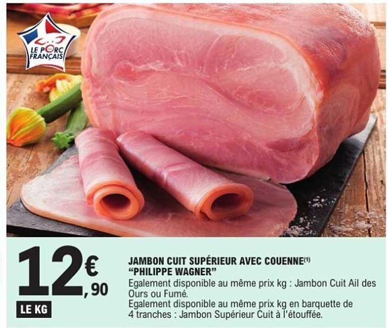 JAMBON CUIT SUPÉRIEUR AVEC COUENNE “PHILIPPE WAGNER”