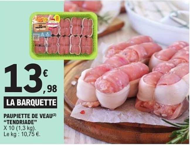 LA BARQUETTE PAUPIETTE DE VEAU “TENDRIADE”