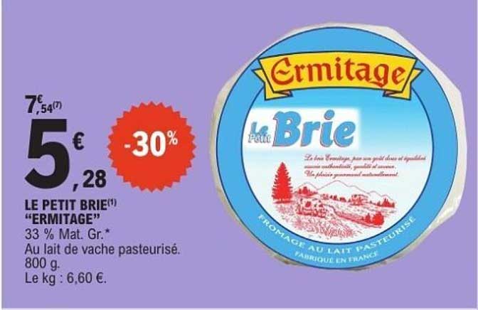 LE PETIT BRIE "ERMITAGE"