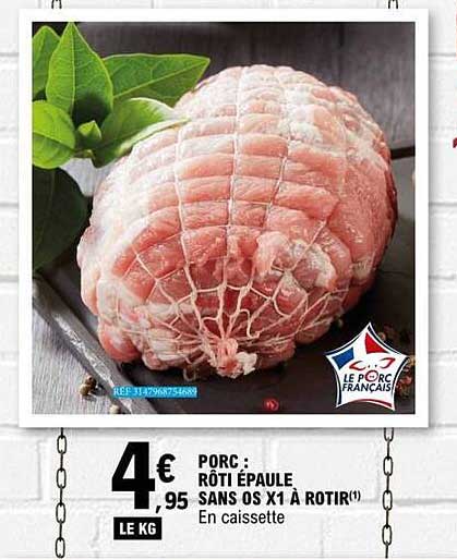 Porc : Rôti épaule sans os x1 à rôtir