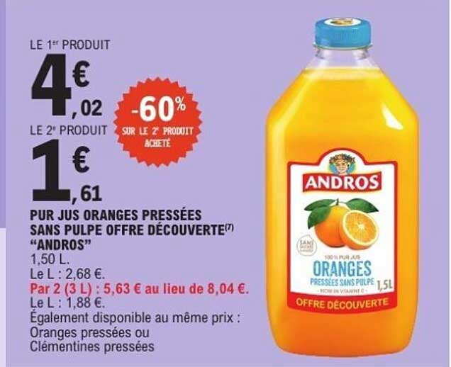 PUR JUS ORANGES PRESSÉES SANS PULPE OFFRE DÉCOUVERTE "ANDROS"