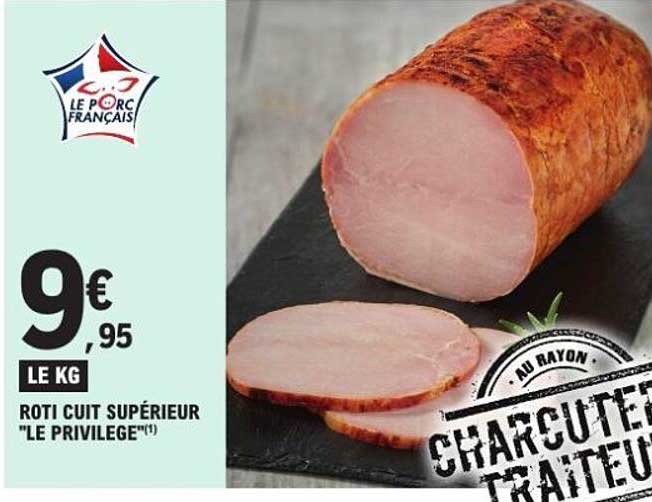 Roti cuit supérieur "Le Privilège"