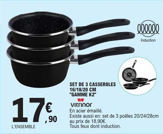 SET DE 3 CASSEROLES 16/18/20 CM "GAMME K2"