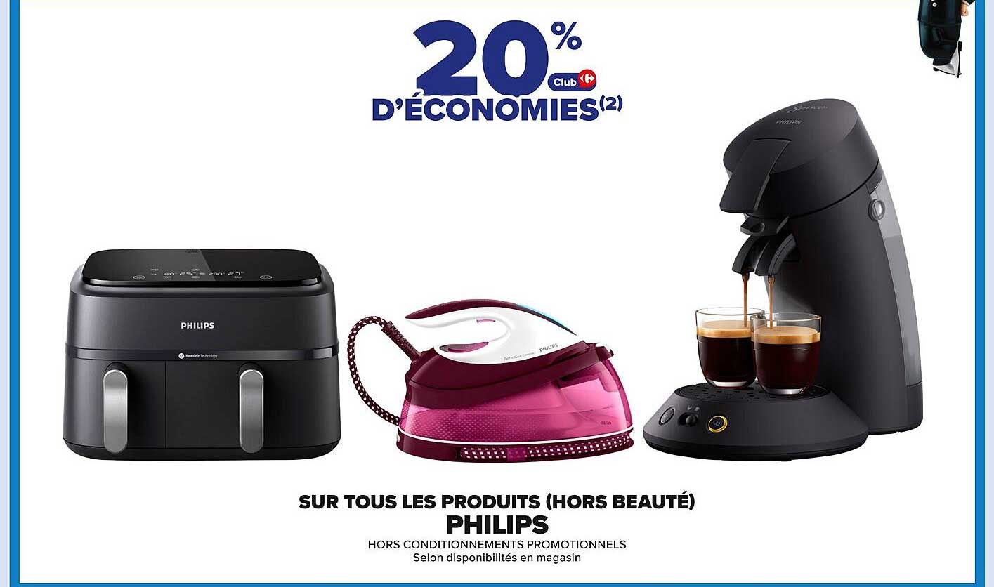 20% D'ÉCONOMIES SUR TOUS LES PRODUITS (HORS BEAUTÉ) PHILIPS