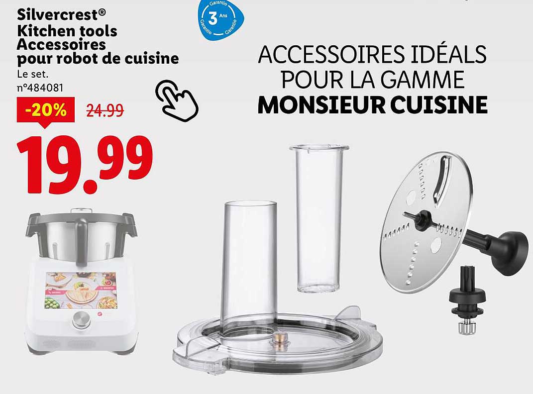 ACCESSOIRES IDÉALS POUR LA GAMME MONSIEUR CUISINE